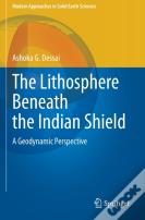 The Lithosphere Beneath The Indian Shield