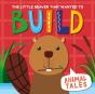 The Little Beaver That Wanted To Build - Preview