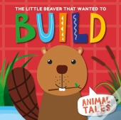 The Little Beaver That Wanted To Build