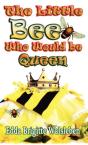 The Little Bee Who Would Be Queen - Preview