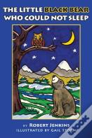The Little Black Bear Who Could Not Sleep