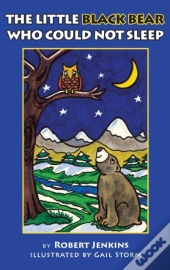 The Little Black Bear Who Could Not Sleep