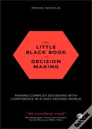 The Little Black Book Of Decision Making