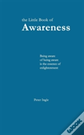 The Little Book Of Awareness