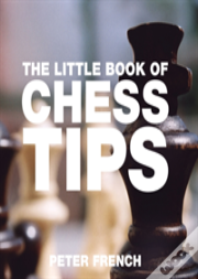 The Little Book Of Chess Tips