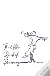 The Little Book Of Recovery