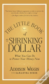 The Little Book Of The Shrinking Dollar