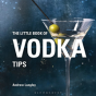 The Little Book Of Vodka Tips - Preview