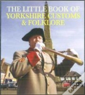 Capa do artigo The Little Book Of Yorkshire Customs & Folklore