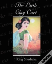 The Little Clay Cart