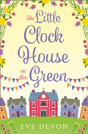 The Little Clock House On The Green - Preview