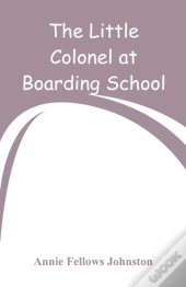 The Little Colonel At Boarding-School