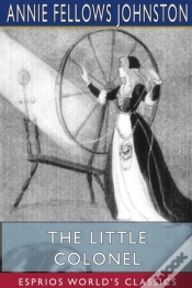 Capa do artigo The Little Colonel  Esprios Classics