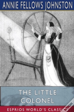 Capa do artigo The Little Colonel  Esprios Classics