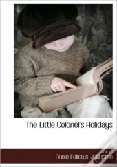 The Little Colonel'S Holidays