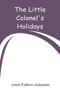 The Little Colonel'S Holidays