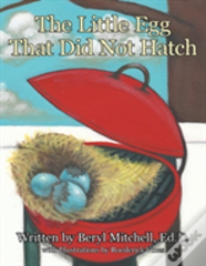 The Little Egg That Did Not Hatch