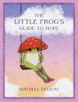 The Little Frog'S Guide To Hope - Preview