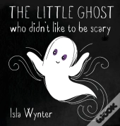 The Little Ghost Who Didn'T Like To Be Scary