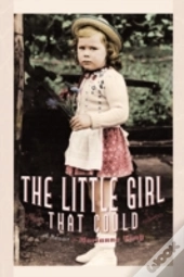 The Little Girl That Could: A Memoir