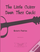 The Little Guitar Book That Could: Seven