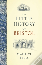 The Little History Of Bristol