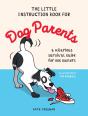 The Little Instruction Book For Dog Parents - Preview