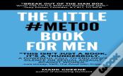 The Little #Metoo Book For Men