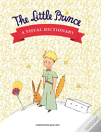 The Little Prince: A Visual Dictionary