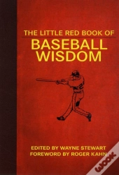 The Little Red Book Of Baseball Wisdom