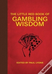 The Little Red Book Of Gambling Wisdom