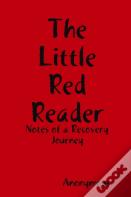The Little Red Reader - Notes Of A Recovery Journey