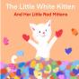 The Little White Kitten And Her Little R - Preview