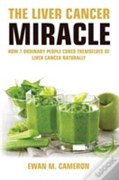 The Liver Cancer Miracle