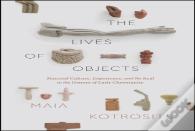 The Lives Of Objects