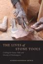 The Lives Of Stone Tools - Preview