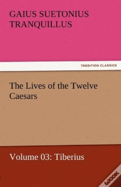 Capa do artigo The Lives Of The Twelve Caesars, Volume 03