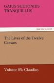 The Lives Of The Twelve Caesars, Volume 05