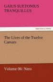 The Lives Of The Twelve Caesars, Volume 06