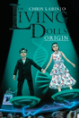 The Living Dolls - Origin - Preview