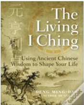 Capa do artigo The Living I Ching: Using Ancient Chinese Wisdom To Shape Your Life