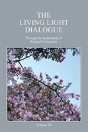 The Living Light Dialogue Volume 10 - Preview