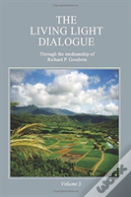 The Living Light Dialogue Volume 3