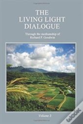The Living Light Dialogue Volume 3