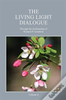 The Living Light Dialogue Volume 6