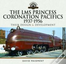 The Lms Princess Coronation Pacifics, 1937-1956