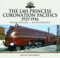 The Lms Princess Coronation Pacifics, 1937-1956 - Preview
