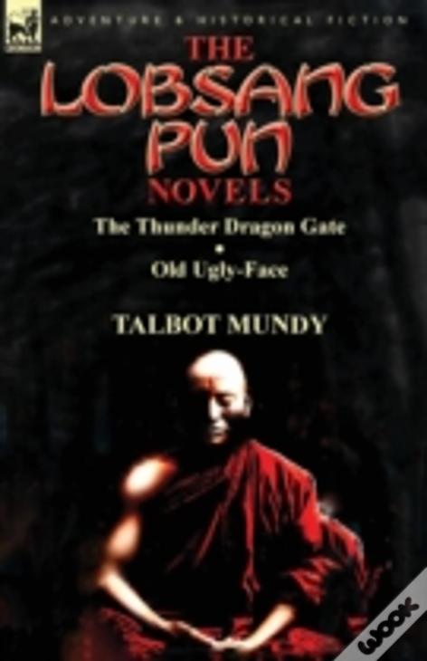 The Lobsang Pun Novels: The Thunder Dragon Gate & Old Ugly-Face