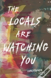 The Locals Are Watching You