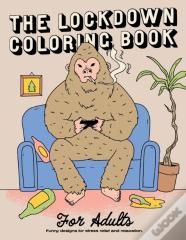 The Lockdown Coloring Book For Adults